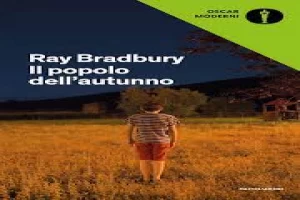 Book cover of Il popolo dell'autunno by Ray Bradbury Book cover of Il popolo dell'autunno by Ray Bradbury